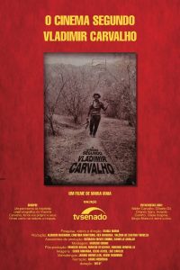 Cartaz do filme O Cinema Segundo Vladimir Carvalho, com fundo vermelho e uma foto antiga do cineasta no centro